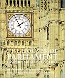 Riding, Christine: The Houses of Parliament: History, Art, Architecture