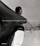 Lowe, Sarah: Tina Modotti and Edward Weston : The Mexico Years Lowe, Sarah: Tina Modotti and Edward Weston : The Mexico Years