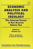 Brunner, Karl: Economic Analysis and Political Ideology Brunner, Karl: Economic Analysis and Political Ideology