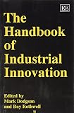Dodgson, Mark: The Handbook of Industrial Innovation Dodgson, Mark: The Handbook of Industrial Innovation