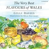 Davies, Gilli: The Very Best Flavours of Wales Davies, Gilli: The Very Best Flavours of Wales