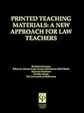Johnstone, Richard: Printed Teaching Materials: A New Approach for Law Teachers Johnstone, Richard: Printed Teaching Materials: A New Approach for Law Teachers