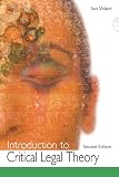 Ward, Ian: Introduction to Critical Legal Theory Ward, Ian: Introduction to Critical Legal Theory