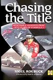 Roebuck, Nigel: Chasing the Title: Fifty Years of Formula 1 Roebuck, Nigel: Chasing the Title: Fifty Years of Formula 1