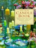 Nicol, Gloria: The New Candle Book: Inspirational Ideas for Displaying, Using and Making Candles Nicol, Gloria: The New Candle Book: Inspirational Ideas for Displaying, Using and Making Candles