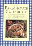 Trigg, Liz: The Farmhouse Cookbook: Traditional Recipes from a Country Kitchen
