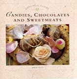 Ainley, Sarah: Gifts from Nature: Candies, Chocolates Ainley, Sarah: Gifts from Nature: Candies, Chocolates