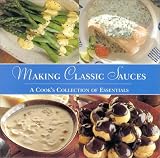 [???]: Making Classic Sauces: A Cook's Collection of Essentials