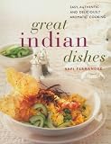 Fernandez, Rafi: Great Indian Dishes: Easy, Authentic and Deliciously Aromatic Cooking Fernandez, Rafi: Great Indian Dishes: Easy, Authentic and Deliciously Aromatic Cooking