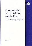 Isard, Walter: Commonalities in Art, Science and Religion: An Evolutionary Perspective