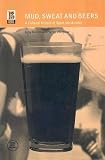Collins, Tony: Mud, Sweat and Beers : A Cultural History of Sport and Alcohol