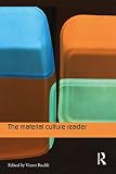 Buchli, Victor: The Material Culture Reader