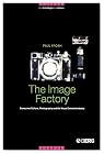 The Image Factory: Consumer Culture, Photography and the Visual Content Industry