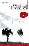 Hewitson, Mark: Germany And The Causes Of The First World War Hewitson, Mark: Germany And The Causes Of The First World War