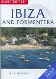 Bryant, Sue: Globetrotter Travel Guide Ibiza and Formentera Bryant, Sue: Globetrotter Travel Guide Ibiza and Formentera