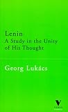 Lukacs, Georg: Lenin: A Study in the Unity of His Thought Lukacs, Georg: Lenin: A Study in the Unity of His Thought