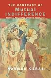 The Contract of Mutual Indifference: Political Philosophy After the Holocaust (1859842291) by Geras, Norman Geras, Norman: The Contract of Mutual Indifference: Political Philosophy After the Holocaust
