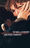 To Kill a Nation: The Attack on Yugoslavia (1859843662) by Parenti, Michael Parenti, Michael: To Kill a Nation: The Attack on Yugoslavia
