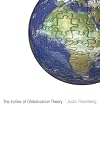 Rosenberg, Justin: The Follies of Globalisation Theory: Polemical Essays Rosenberg, Justin: The Follies of Globalisation Theory: Polemical Essays