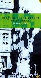 Zizek, Slavoj: Welcome to the Desert of the Real!: Five Essays on September 11 and Related Dates Zizek, Slavoj: Welcome to the Desert of the Real!: Five Essays on September 11 and Related Dates