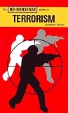 Barker, Jonathan: The No-Nonsense Guide to Terrorism