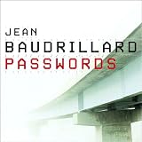 Passwords (1859844634) by Baudrillard, Jean Baudrillard, Jean: Passwords