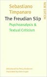 Timpanaro, Sebastiano: The Freudian Slip: Psychoanalysis & Textual Criticism Timpanaro, Sebastiano: The Freudian Slip: Psychoanalysis & Textual Criticism
