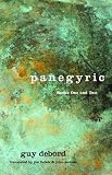 Debord, Guy: Panegyric Debord, Guy: Panegyric