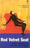 Lant, Antonia: Red Velvet Seat: Women's Writings on the First Fifty Years Of Cinema