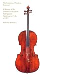 Delbanco, Nicholas: The Countess of Stanlein Restored: A History of the Paganini Stradivarius Cello of 1707