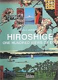 Mordkova, Tatyana: Hiroschige, 100 Views of Edo: Woodblock Prints by Ando Hiroshige