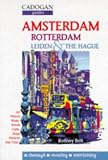 Bolt, Rodney: Amsterdam, Rotterdam, Leiden & the Hague Bolt, Rodney: Amsterdam, Rotterdam, Leiden & the Hague