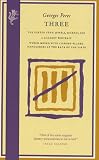 Perec, Georges: Three by Perec