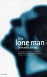 Atxaga, Bernardo: The Lone Man Atxaga, Bernardo: The Lone Man