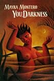 Montero, Mayra: You, Darkness