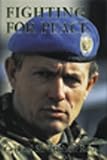 Rose, Michael: Fighting for Peace, Bosnia 1994 Rose, Michael: Fighting for Peace, Bosnia 1994
