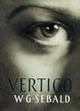 Sebald, W. G.: Vertigo Sebald, W. G.: Vertigo