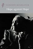 Mandelshtam, Nadezhda: Hope Against Hope