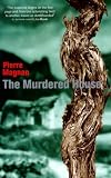 Magnan, Pierre: Murdered House Magnan, Pierre: Murdered House
