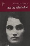 Ginzburg, Evgeni: Into the Whirlwind Ginzburg, Evgeni: Into the Whirlwind