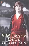 Brittain, Vera: Honourable Estate Brittain, Vera: Honourable Estate