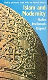 Cooper, John: Islam and Modernity : Muslim Intellectuals Respond Cooper, John: Islam and Modernity : Muslim Intellectuals Respond