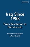 Sluglett, Peter: Iraq Since 1958: From Revolution to Dictatorship Sluglett, Peter: Iraq Since 1958: From Revolution to Dictatorship