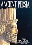 Wiesehofer, Josef: Ancient Persia: From 550 Bc to 650 Ad Wiesehofer, Josef: Ancient Persia: From 550 Bc to 650 Ad