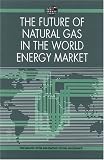 ENERGY CONFERENCE 1999 ABU ZABY, UNITED: The Future of Natural Gas in the World Energy Market
