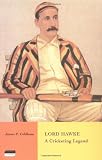 Coldham, James P.: Lord Hawke : A Cricketing Legend Coldham, James P.: Lord Hawke : A Cricketing Legend