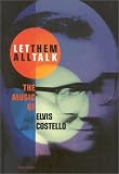 Hinton, Brian: Let Them All Talk: Elvis Costello Hinton, Brian: Let Them All Talk: Elvis Costello