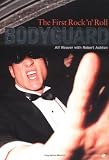 Ashton, Robert: The First Rock 'N Roll Bodyguard
