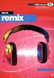 Prochak, Tim: How to Remix Prochak, Tim: How to Remix