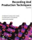 White, Paul: Recording and Production Techniques White, Paul: Recording and Production Techniques